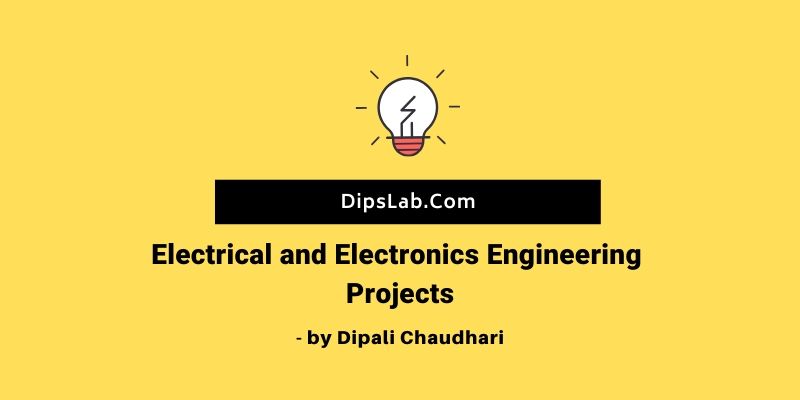 Electrical and electronics engineering projects